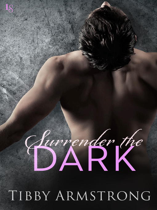 Title details for Surrender the Dark by Tibby Armstrong - Available
